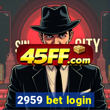 2959 bet login